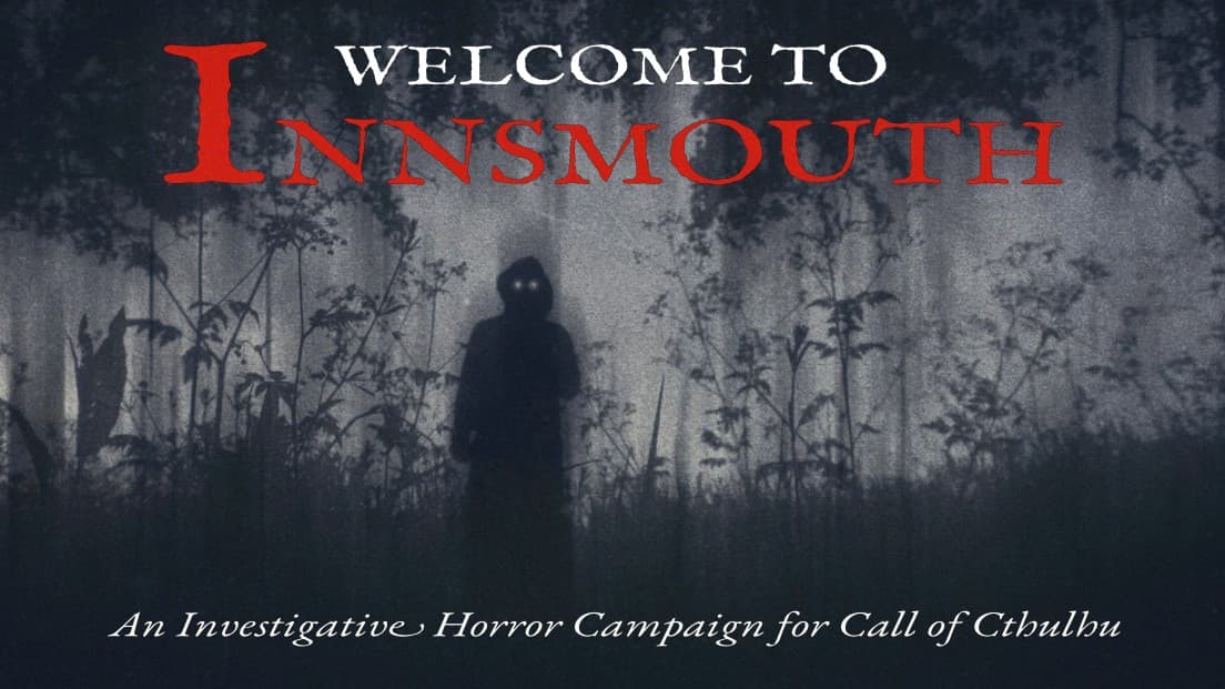 Welcome to Innsmouth | Call of Cthulhu Horror Campaign