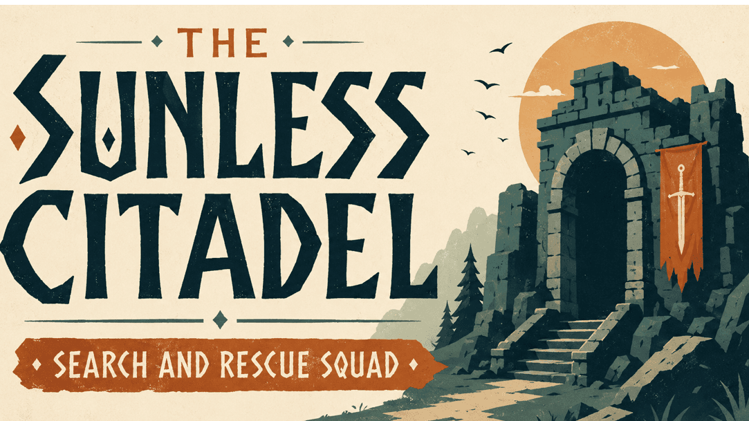 The Sunless Citadel: Search and Rescue Squad