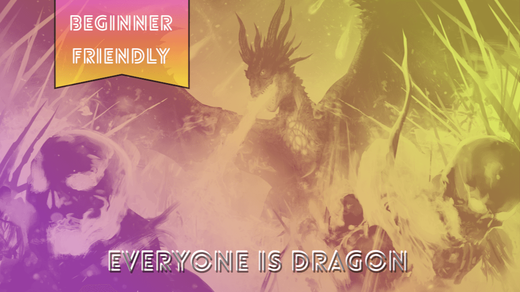 Everyone Is Dragon