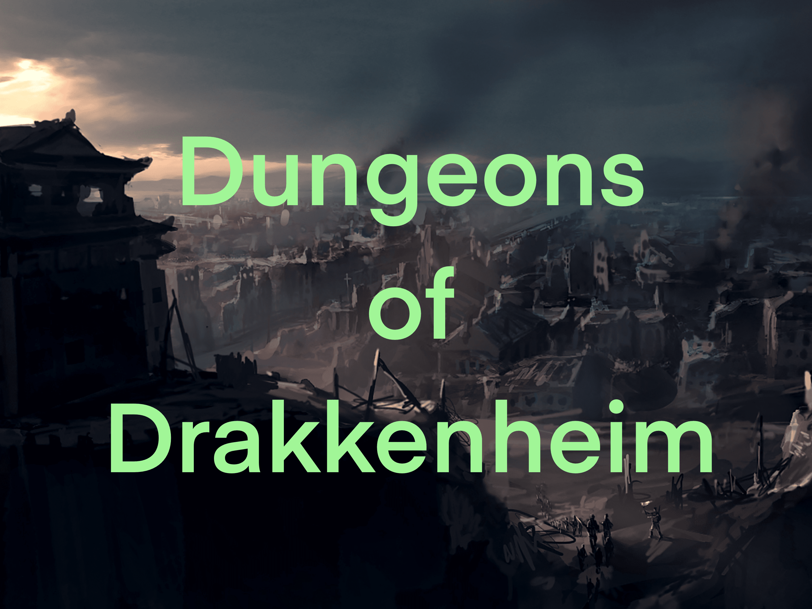  Dungeons of Drakkenhein: a character-driven campaign by the Dungeon Dudes (Asynchronous Play-by-Post)