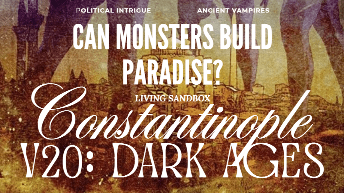 V20: The Dark Ages | Constantinople by Night