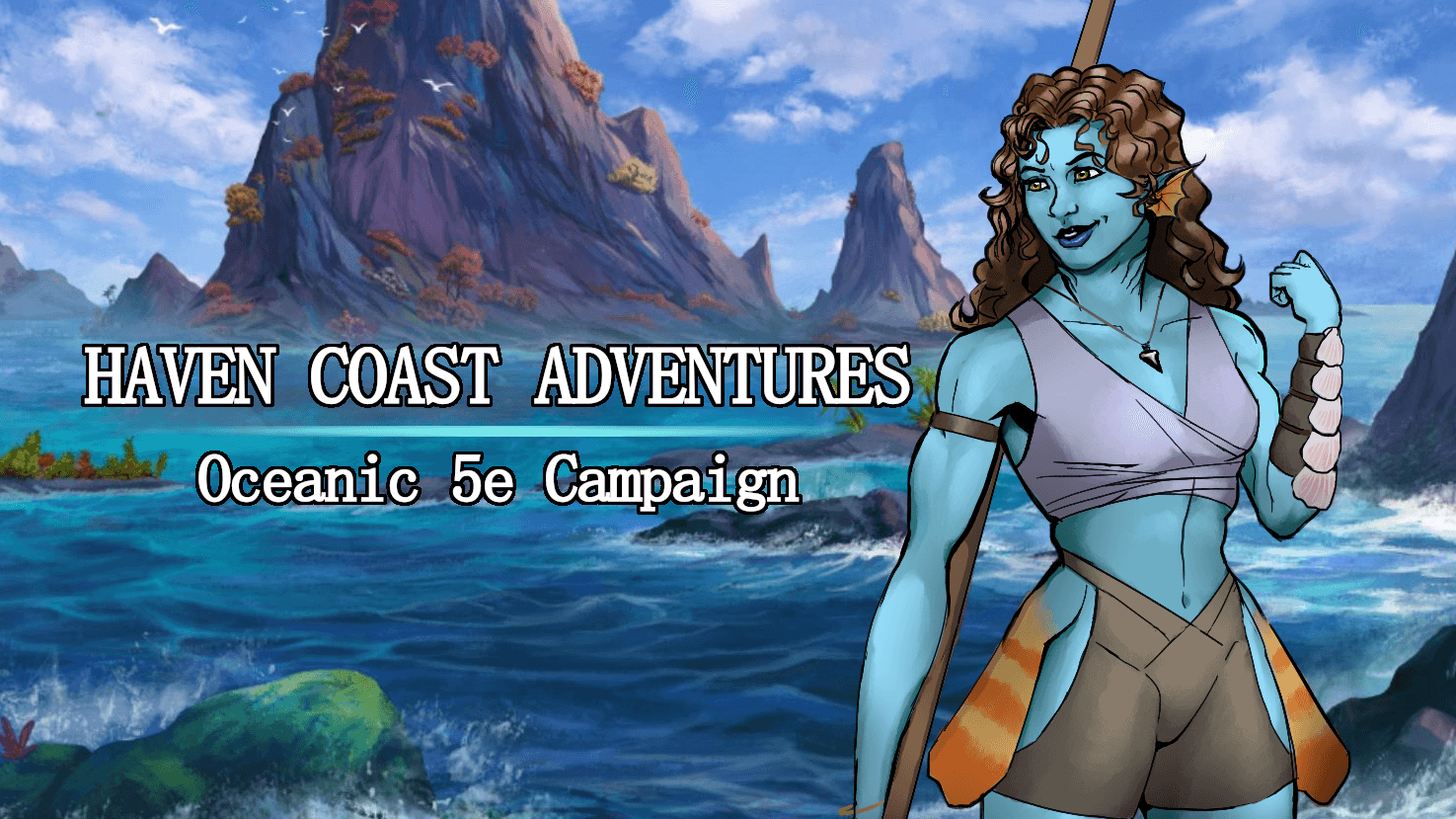 Haven Coast Adventures | Oceanic 5e Campaign!