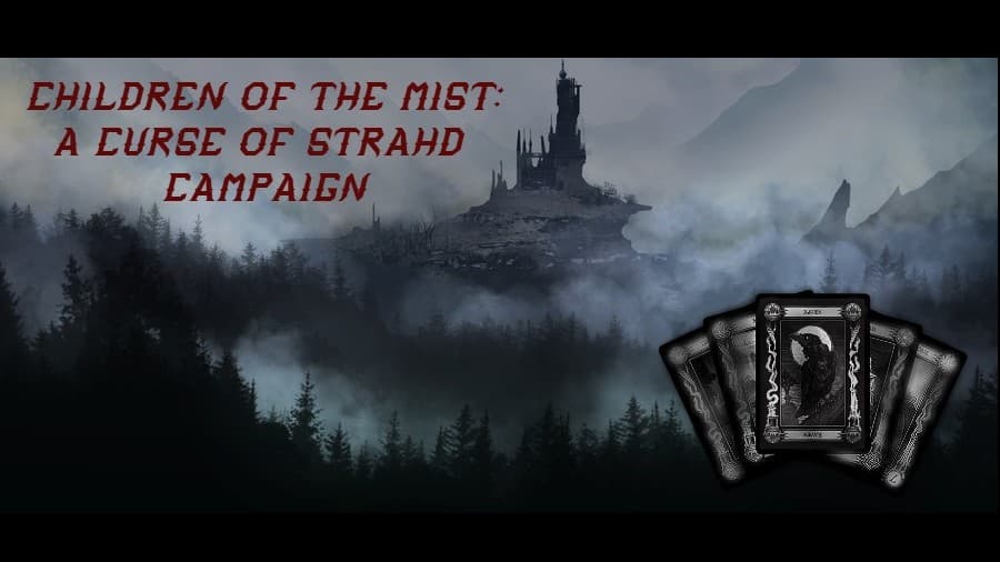 Children of the Mist: A Curse of Strahd Campaign