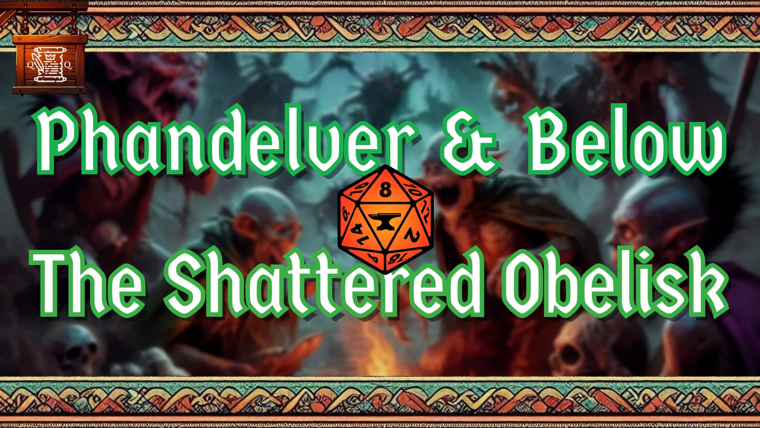 Phandelver and Below: The Shattered Obelisk Pt. 1