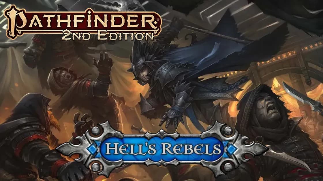 Hell's Rebels: Overthrow the Infernal Government - Pathfinder 2e