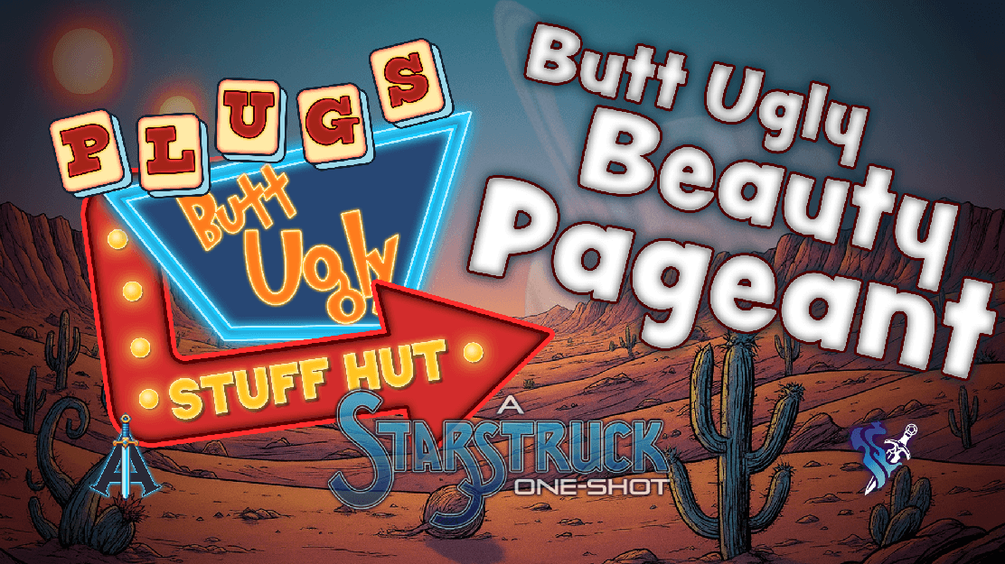 Plug Strutt's BUTT UGLY BEAUTY PAGEANT [A Starstruck One-Shot]