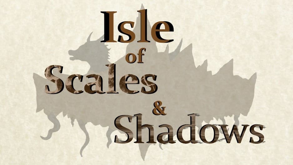 Isle of Scales and Shadows