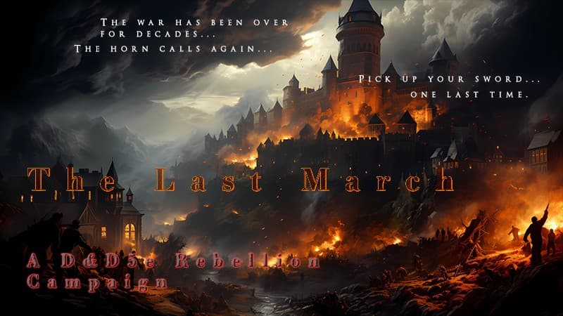 The Last March - A D&D5e Rebellion Campaign