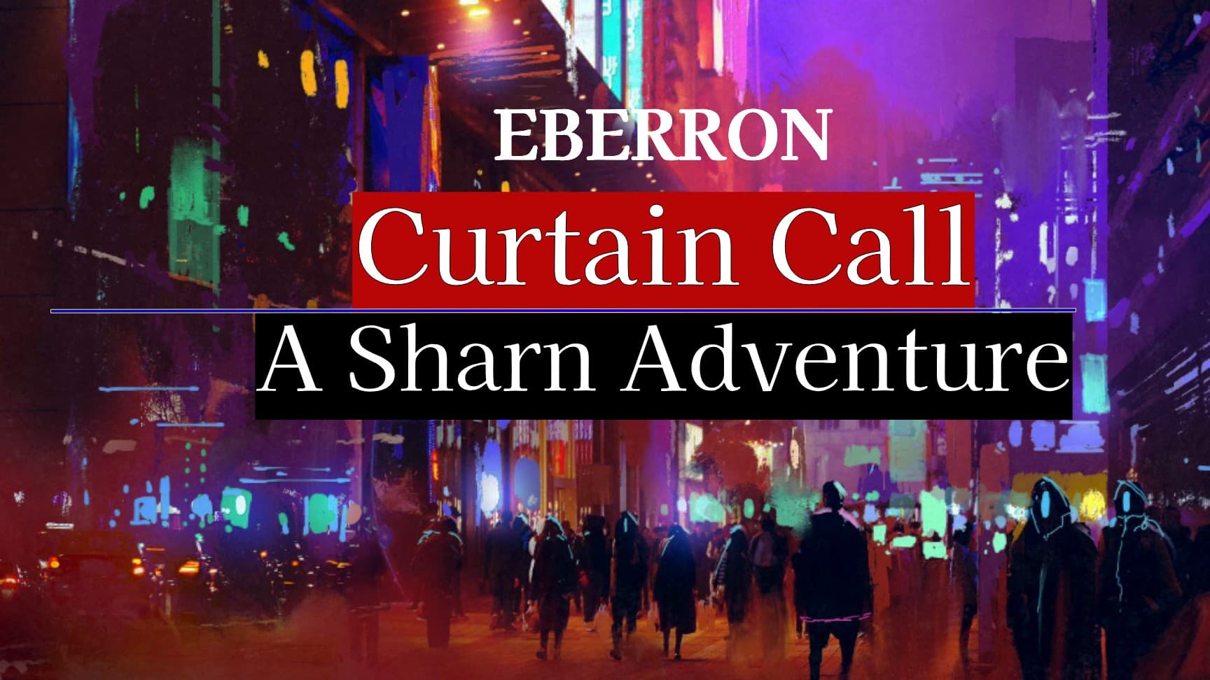Curtain Call - Noir & Intrigue in Eberron's City of Towers (5e)