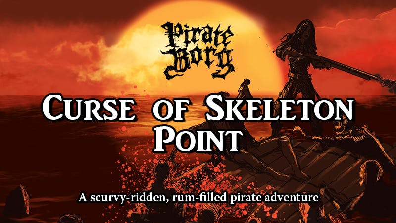 Play Pirate Borg Online  Intro to Pirate Borg! Curse of Skeleton Point