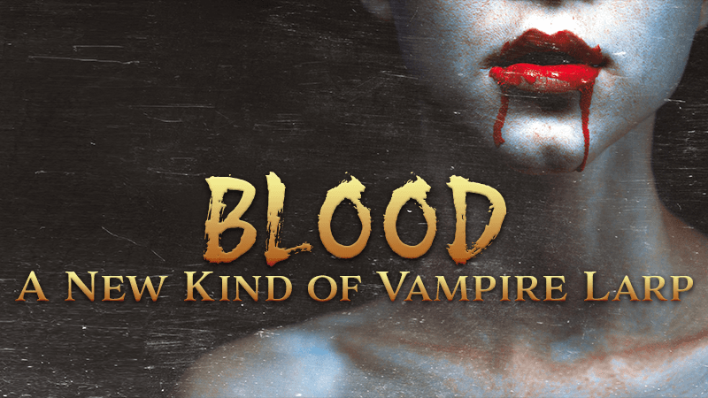 Blood: A Different Kind of Vampire LARP