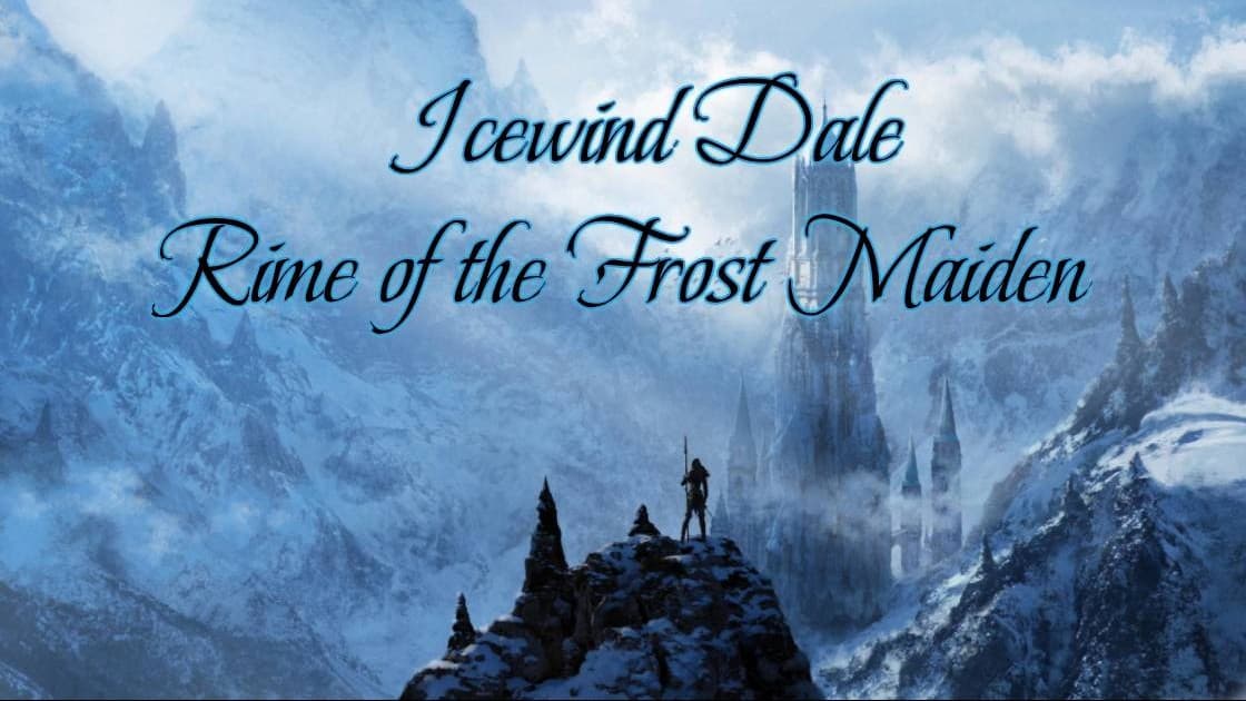 Icewind Dale: Rime of the Frostmaiden
