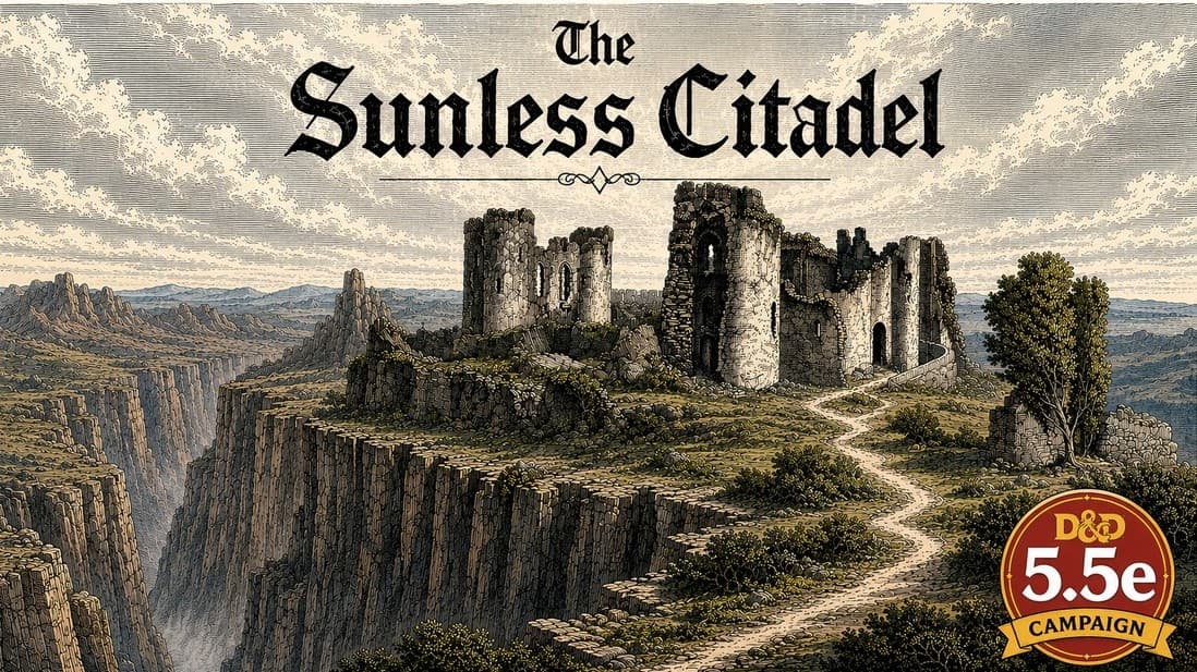 The Sunless Citadel | Beginner-Friendly Dungeon Crawl