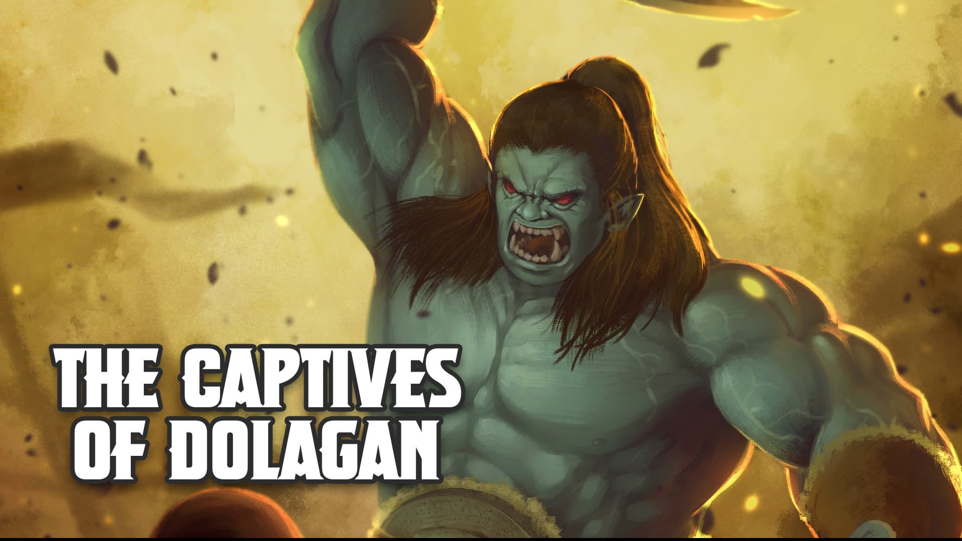 The Captives of Dolagan | 4 Session Adventure