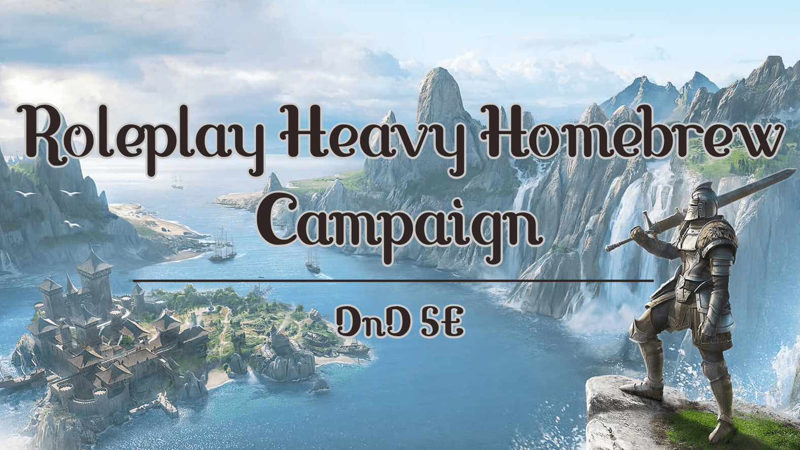 Roleplay Heavy Homebrew Campaign | DnD 5E