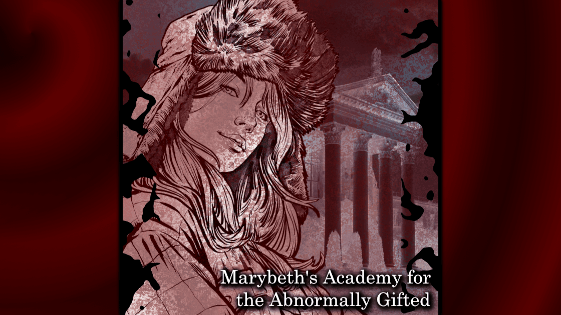 Marybeth's School for the Abnormally Gifted [Curseborne]