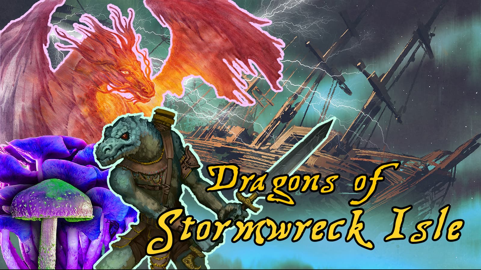 Dragons of Stormwreck Isle | Sailing, Spelunking and Slaying