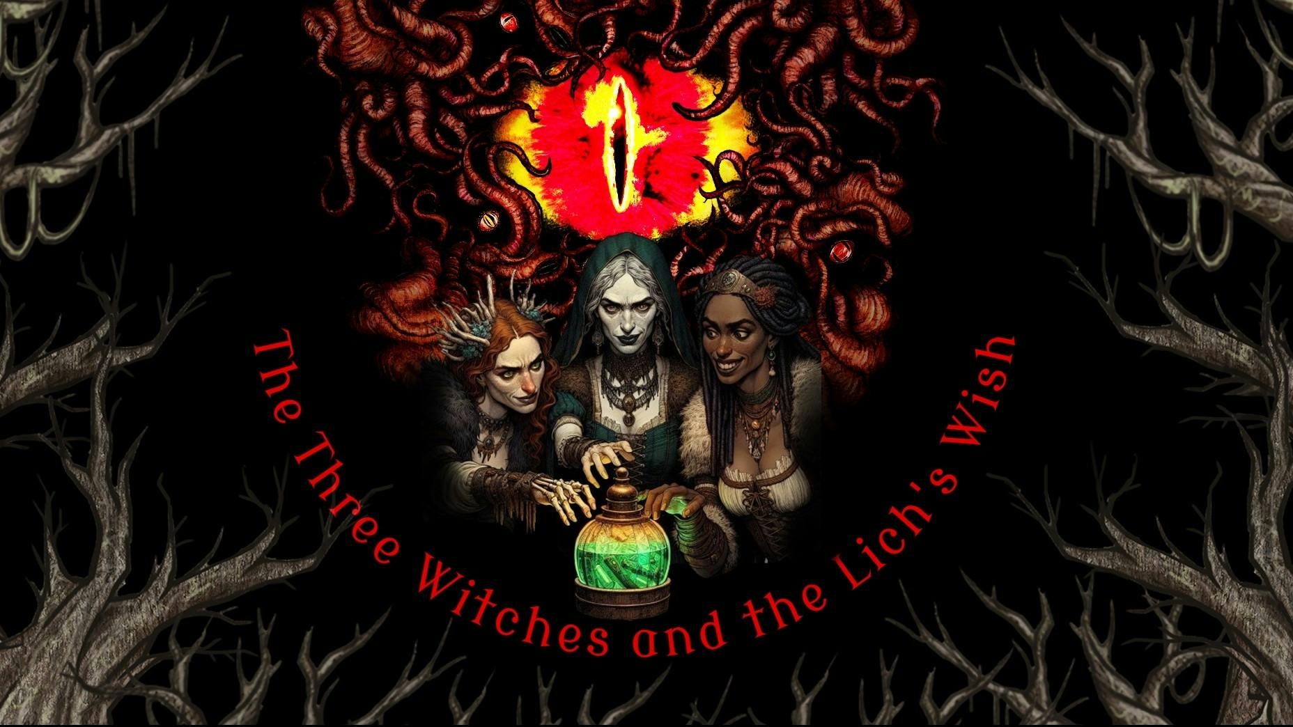 The Three Witches and the Lich's Wish