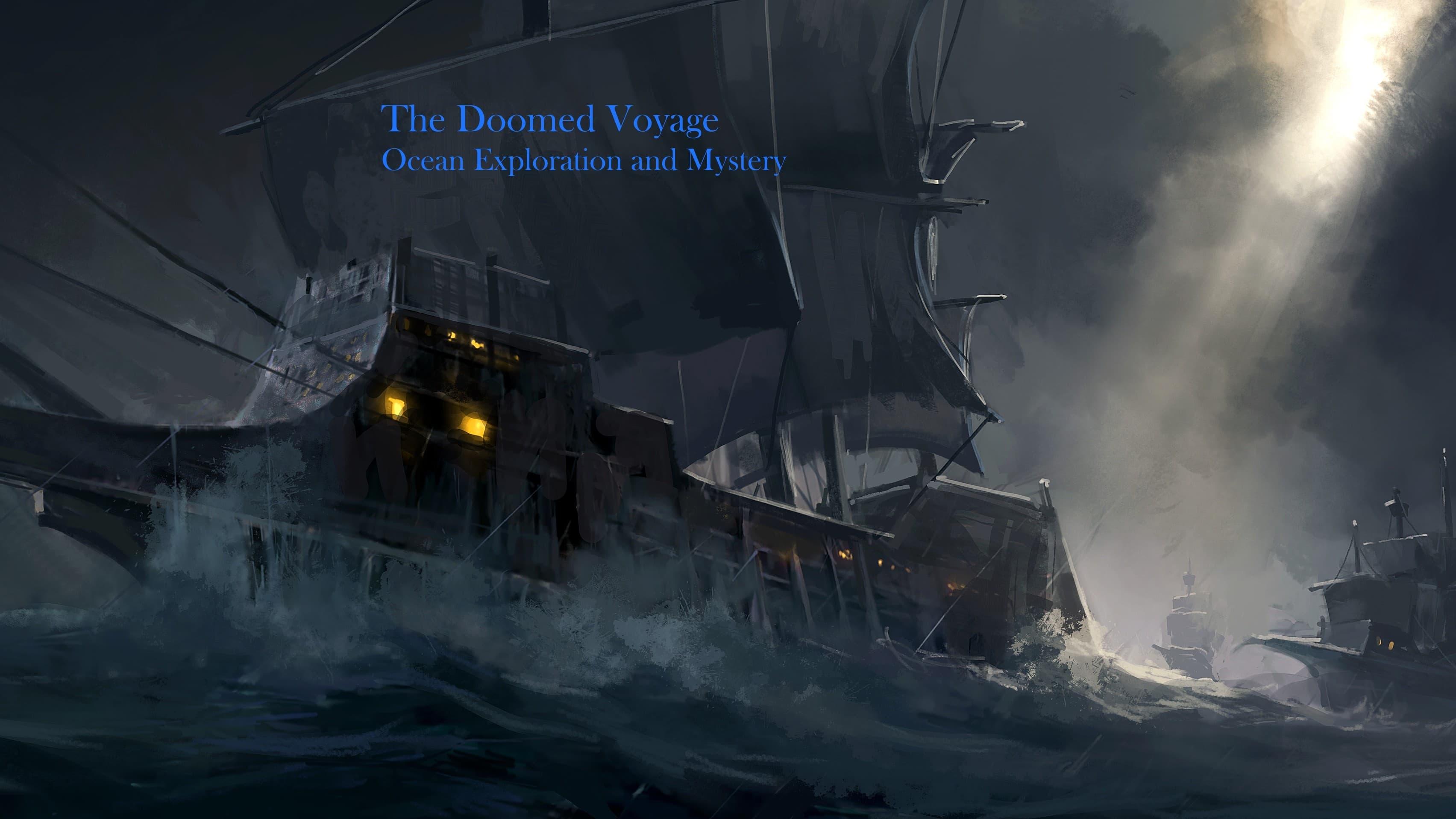 The Doomed Voyage - Ocean Exploration and Mystery