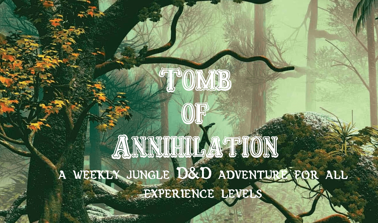 Tomb of Annihilation 