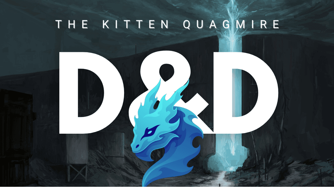 D&D 5e Level 1-3 (Light Rules) The Kitten Quagmire