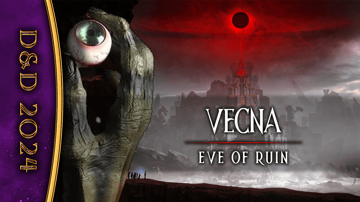 Vecna: Eve of Ruin [Updated for 2024] 👁️ | Levels 16-20