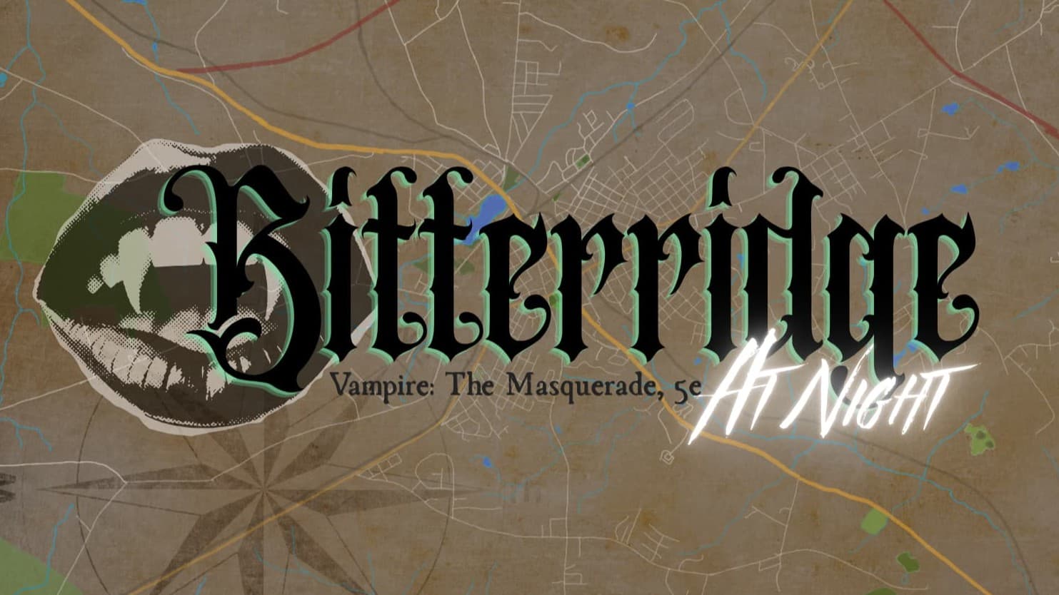 Bitterridge: At Night -- VtM 5e: Inclusive + Beginner Friendly