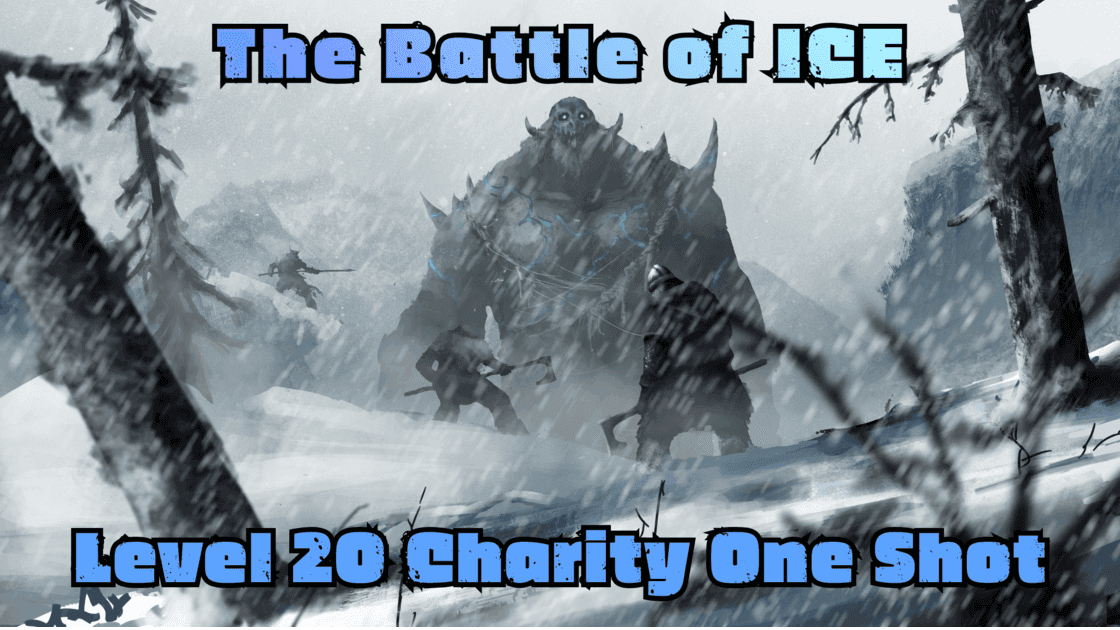 The Battle of Ice| Level 20 Charity One-Shot| 2024 D&D