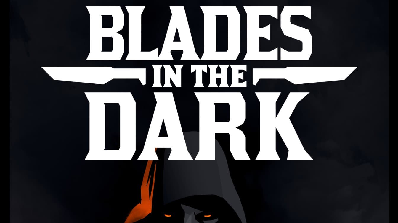 Blades in the Dark - Beginners are welcome! 