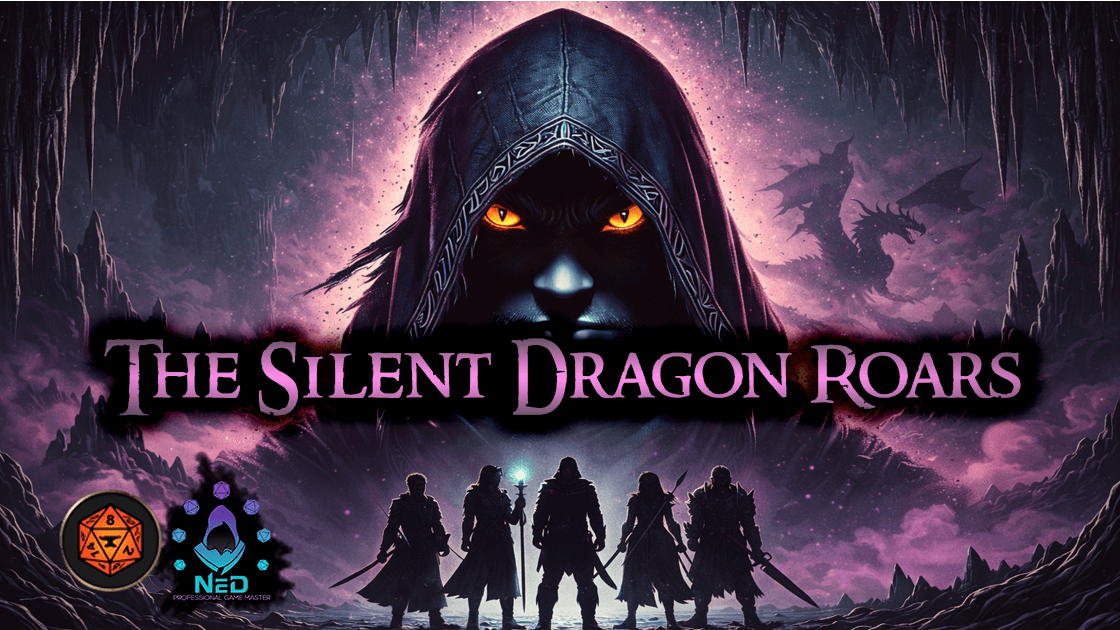 The Silent Dragon Roars - Homebrew - [3 to 15]