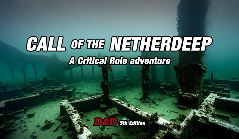 Play Dungeons & Dragons 5e Online  🌕 Answer the Call of the Netherdeep 🦈  in Critical Role's Exandria 🔱