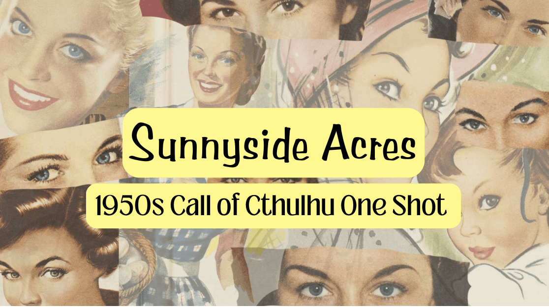 Sunnyside Acres | 1950s Call of Cthulhu One Shot