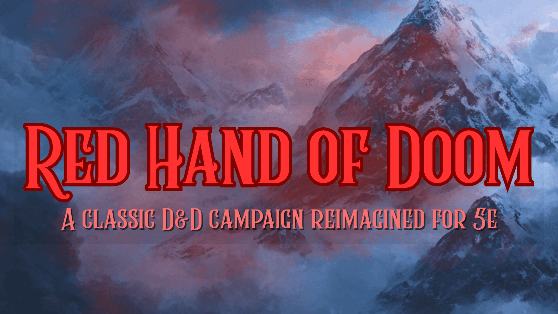 Red Hand of Doom | 5e | Level 5-10 |🏳️‍🌈