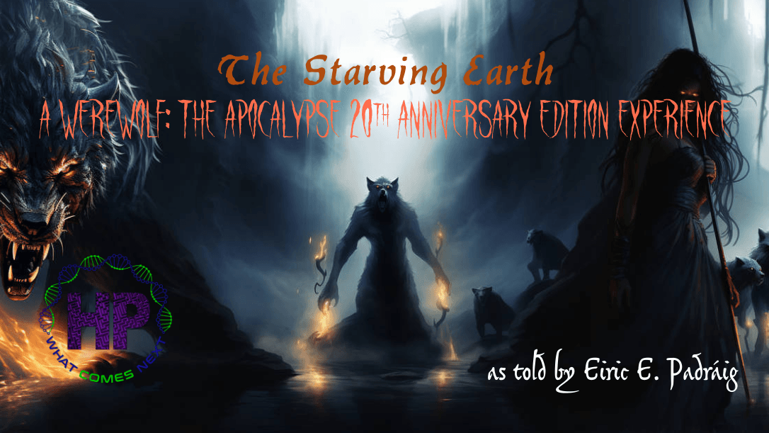 The Starving Earth - a Story for Werewolf: the Apocalypse