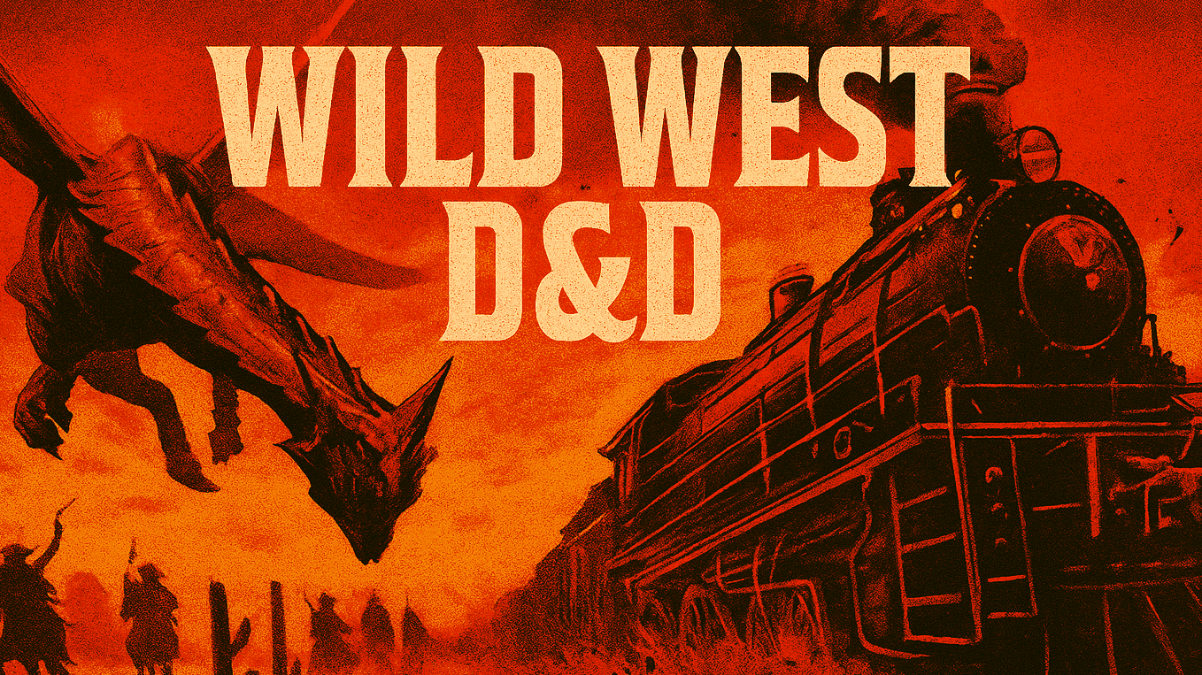 [D&D 5E] Wild West D&D! | New Players Welcome!