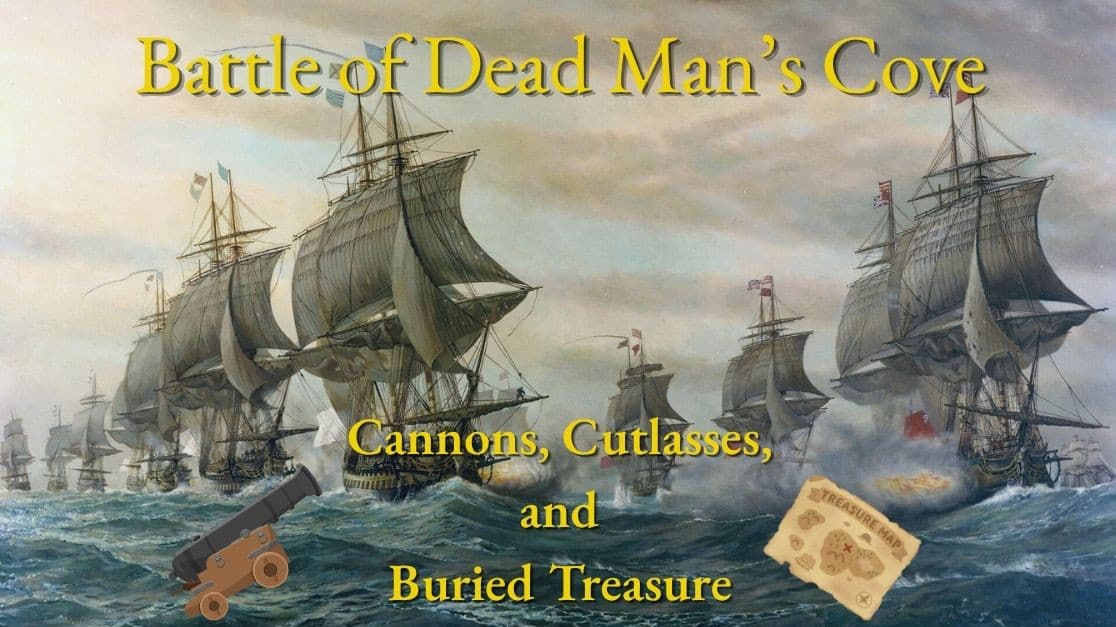 Dead Man’s Cove: Cannons, Cutlasses, and Certain Doom