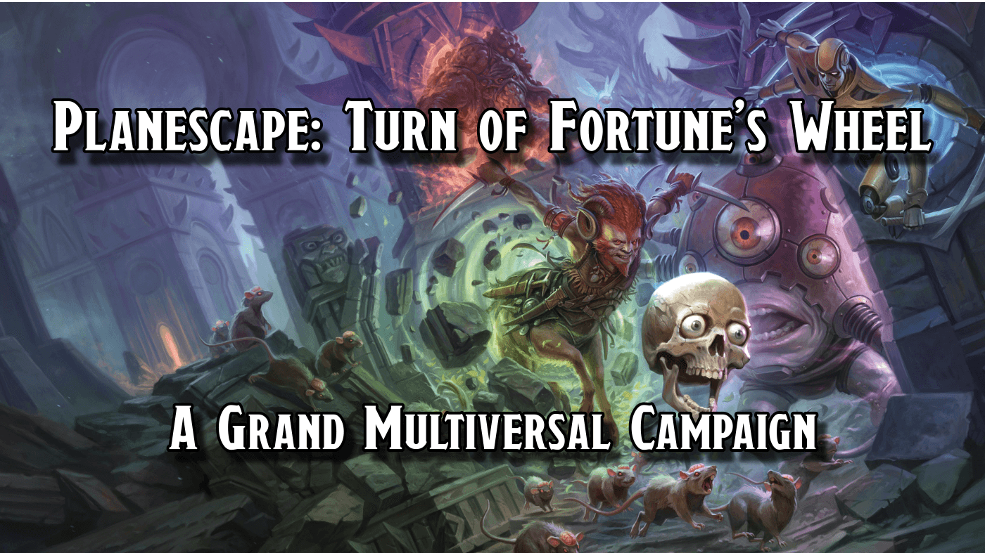 Planescape: Turn of Fortune's Wheel | Multiversal Sandbox