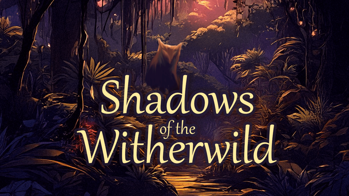 Shadows of the Witherwild