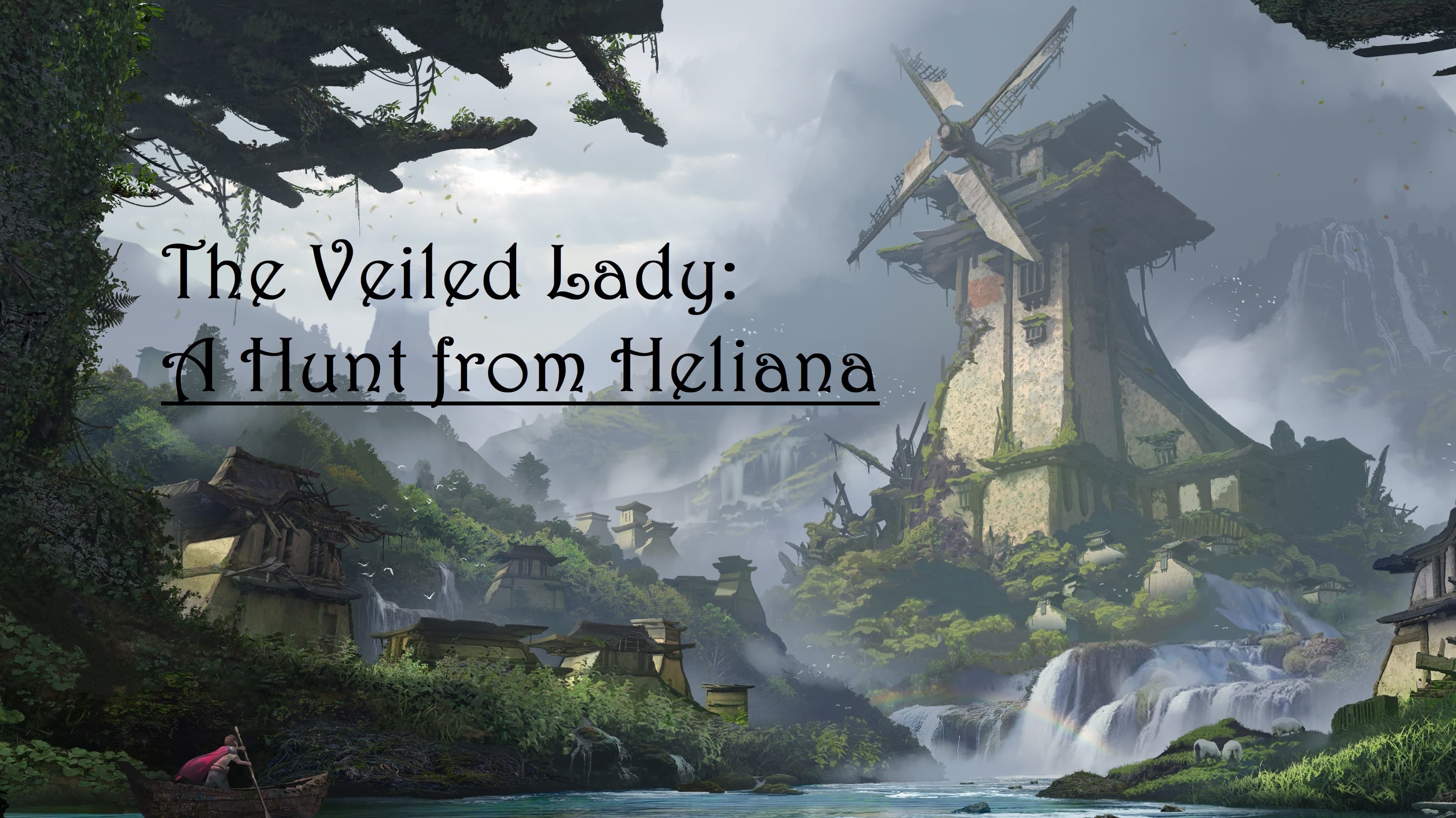 The Veiled Lady - A Hunt from Heliana [Level 4; Mini Campaign]