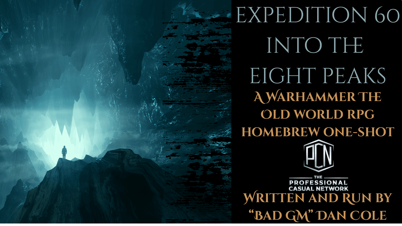 Expedition 60 into the Eight Peaks- TOWRPG Homebrew