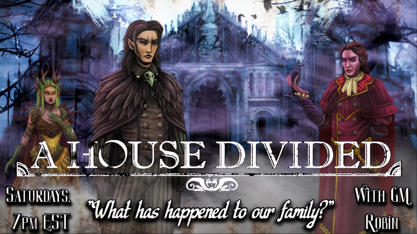 🥀A House Divided💀 || A Gothic RP Adventure of Family Intrigue