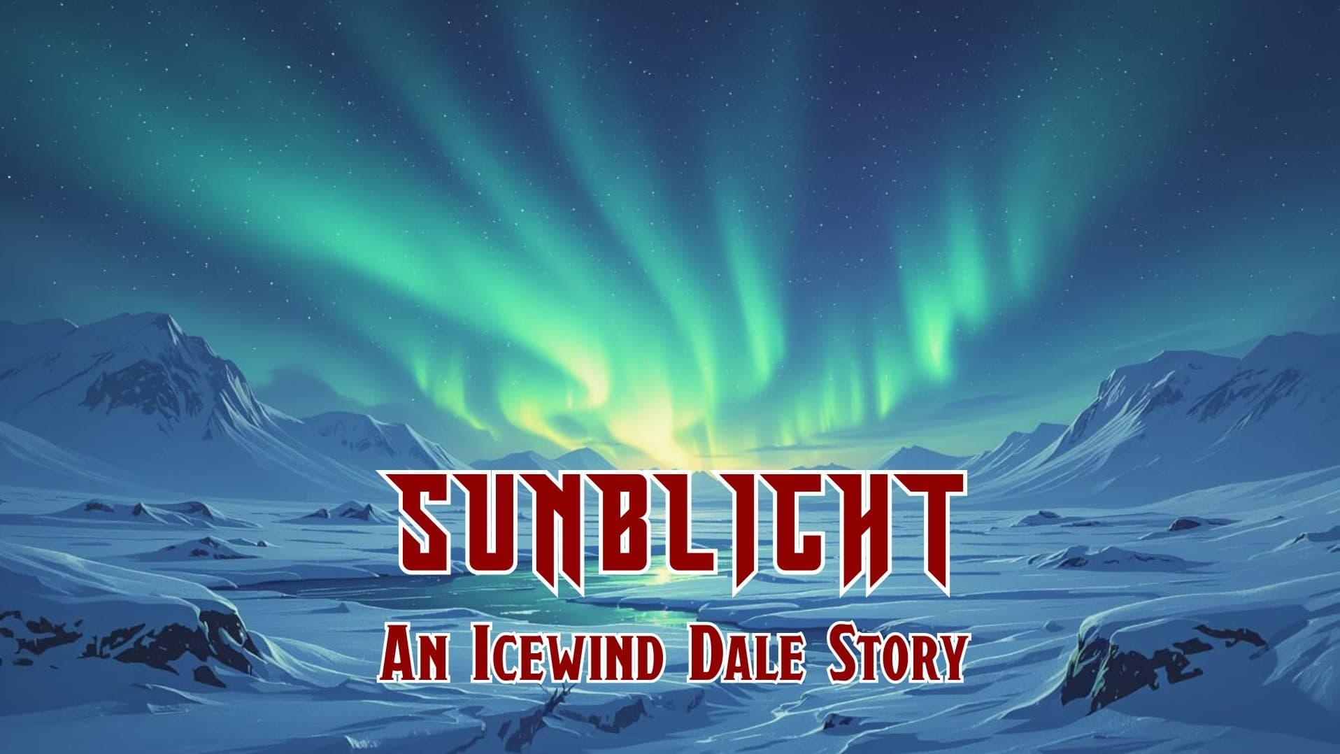 Icewind Dale:  Sunblight (New DnD 2024 Campaign)
