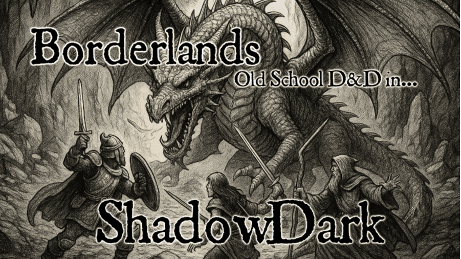 Old School D&D, ShadowDark Style!