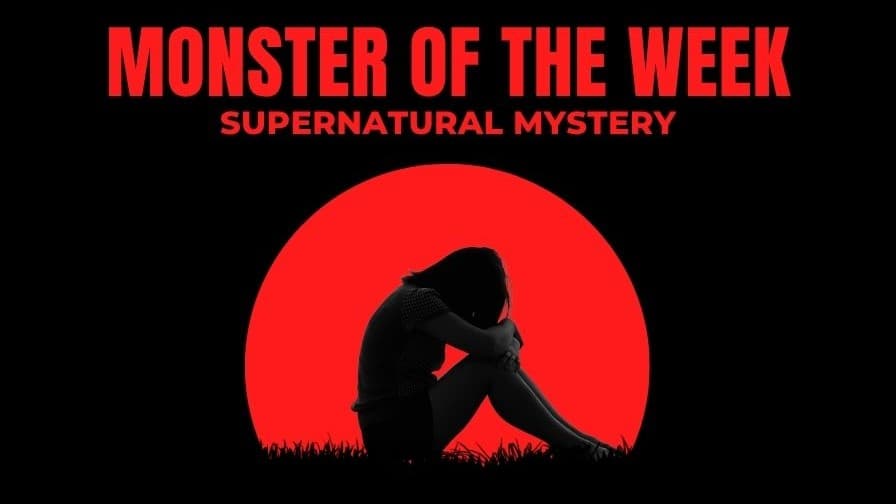 Monster of the Week | Supernatural Mystery (3 Sessions)