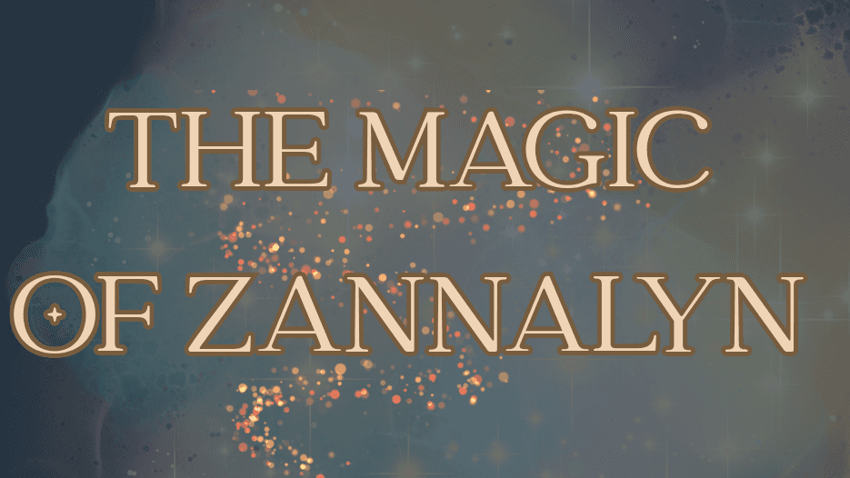 The Magic of Zannalyn | D&D5e | High exploration!