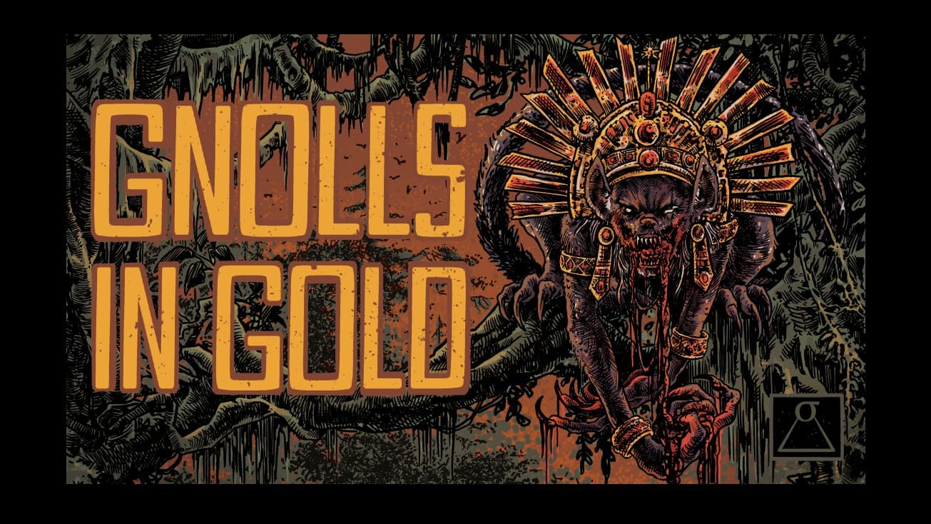 Gnolls in Gold: A Thousand Thirds Campaign 