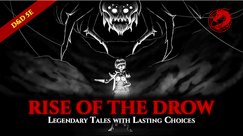 Rise of the Drow | Fall into Darkness | Underdark Level 1 - 15