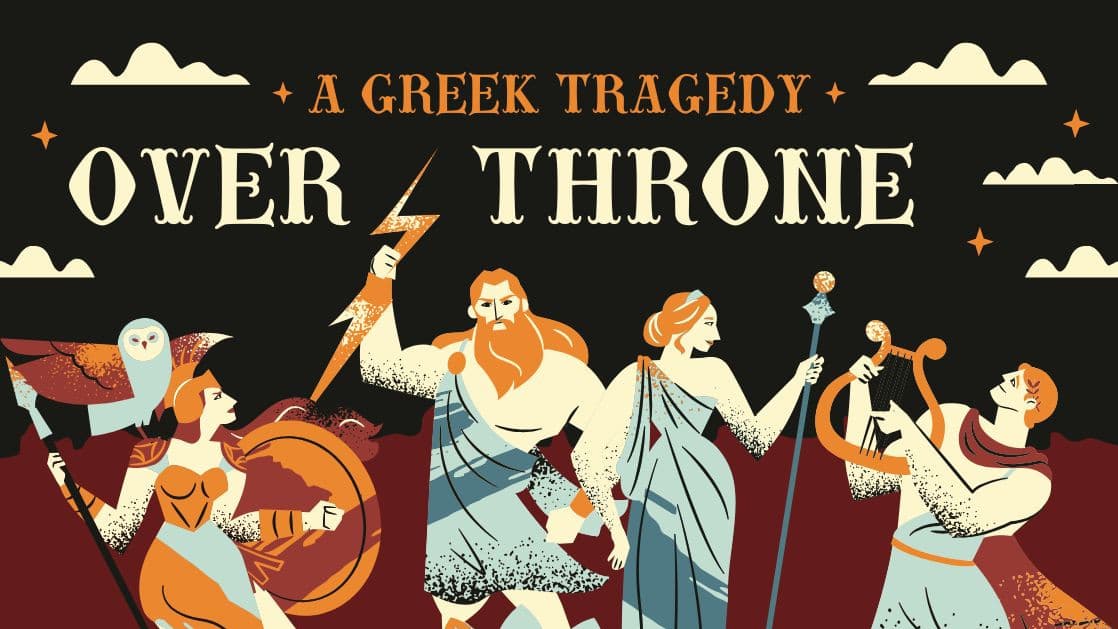 Overthrone: A Greek Tragedy