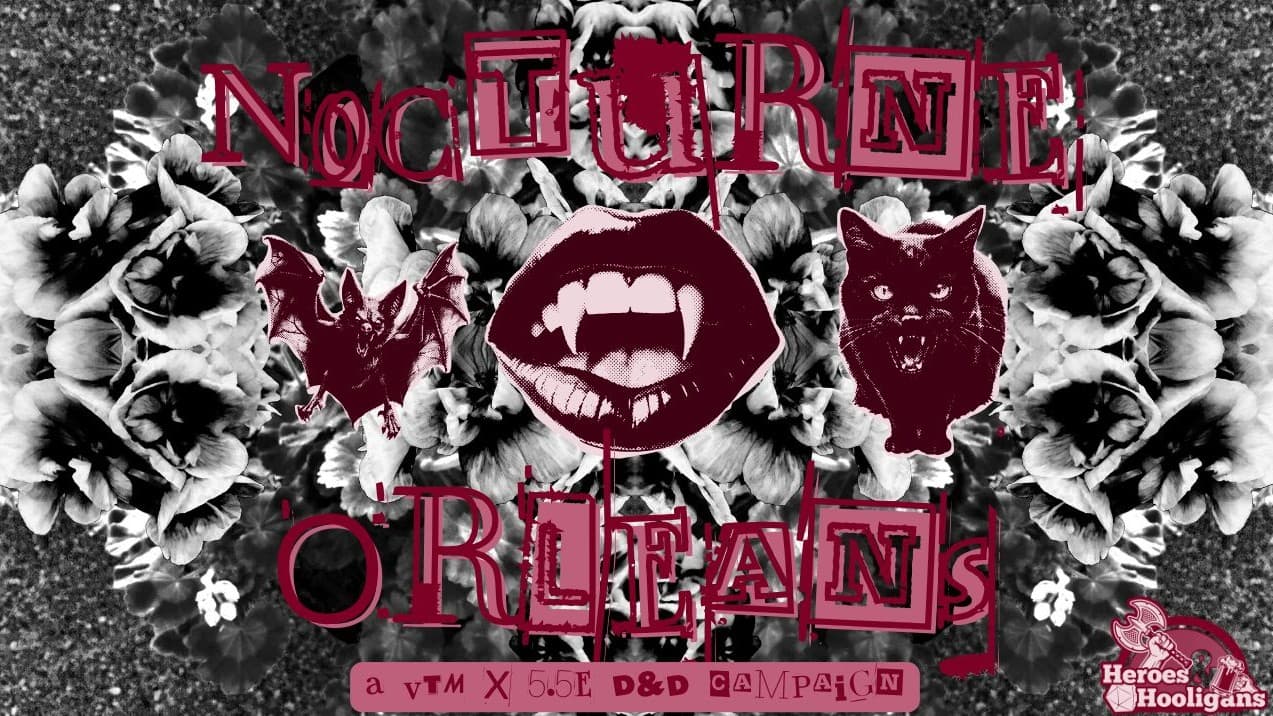 Nocturne Orleans | VTM x D&D  | NSFW | Beginner Friendly