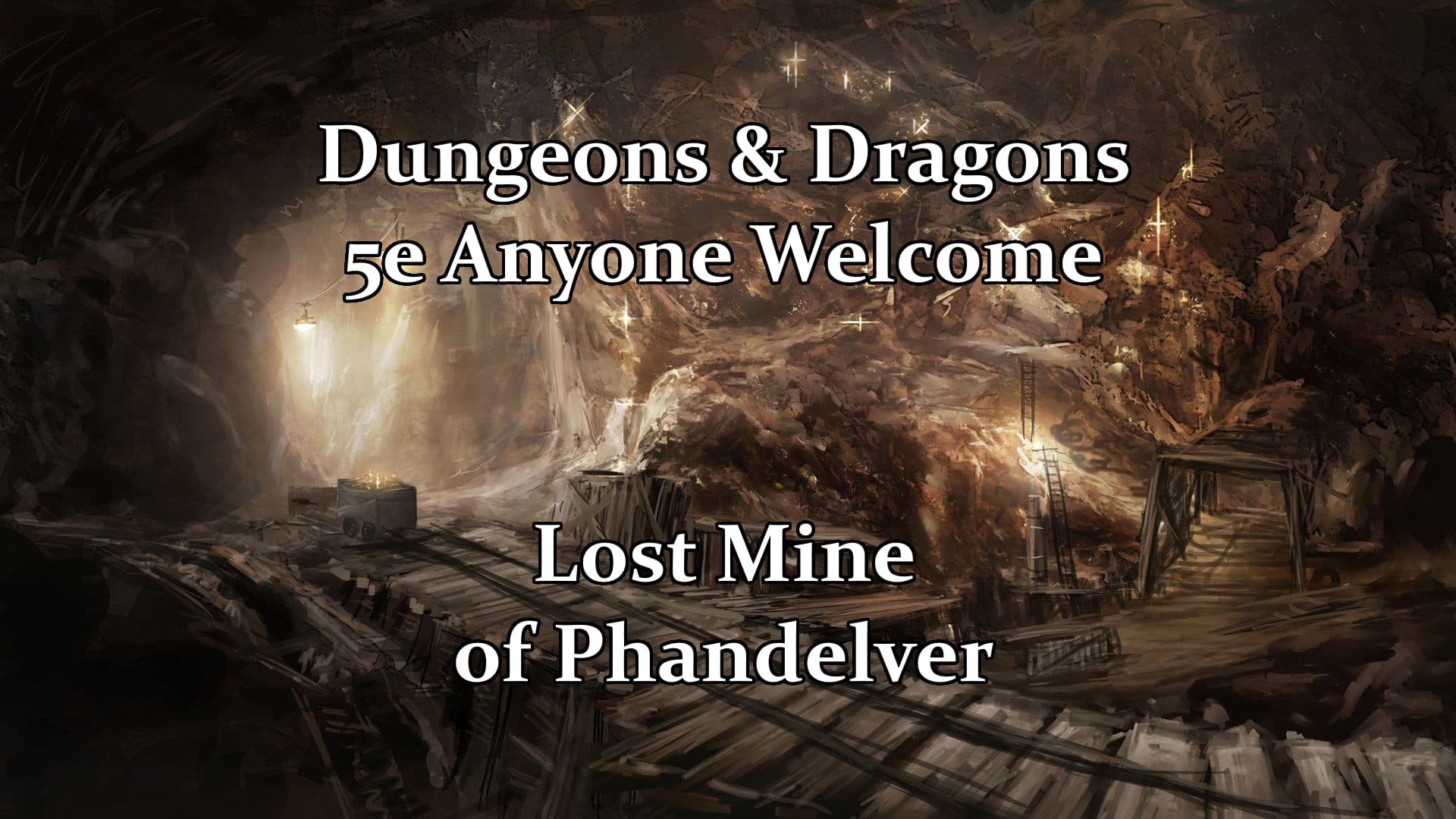 Lost Mines of Phandelver - D&D 5e Campaign - Beginner Friendly - Everyone Welcome